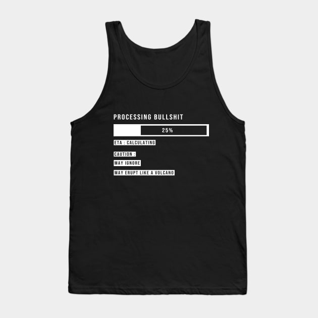 Processing Bullshit Tank Top by Trashy_design